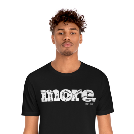 So Much MORE Black Unisex T-Shirt - Beyond The Walls Int'l
