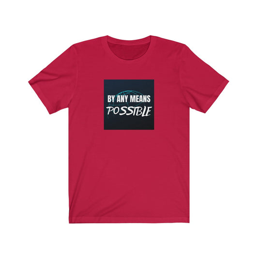 By Any Means Possible Box Logo Unisex T-Shirt (2 Colors) - Beyond The Walls Int'l