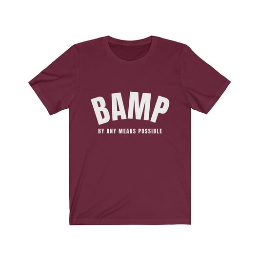BAMP - By Any Means Possible - Ver2 - Unisex T-Shirt (4 Colors) - Beyond The Walls Int'l