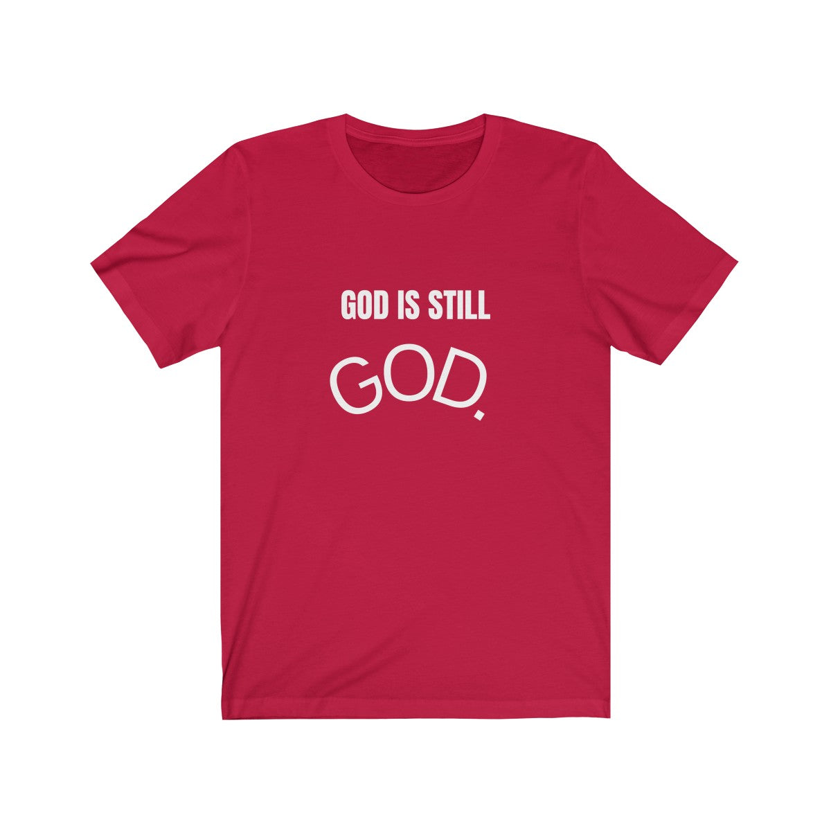 God Is Still God - Ver3 - Unisex T-Shirt (4 Colors) - Beyond The Walls Int'l